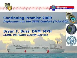 Continuing Promise 2009 Deployment on the USNS Comfort (T-AH-20)