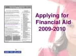 Applying for Financial Aid 	2009-2010