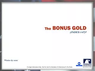 The BONUS GOLD (INDEX-1-07)*