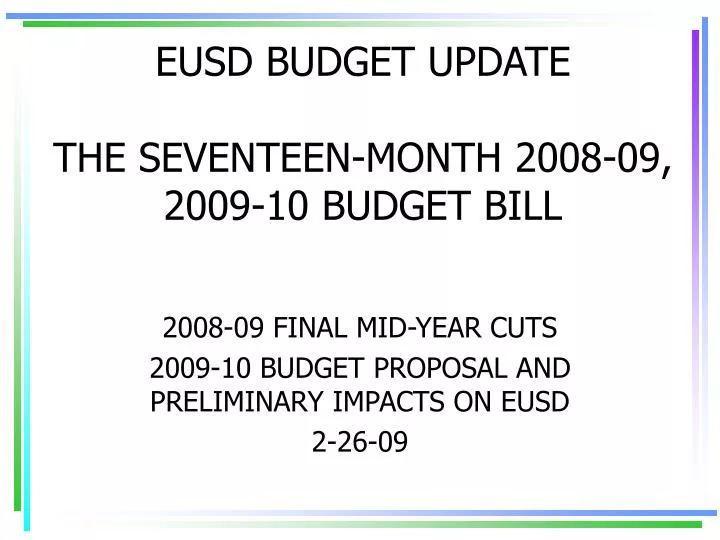 eusd budget update the seventeen month 2008 09 2009 10 budget bill