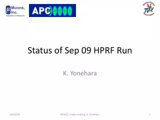 Status of Sep 09 HPRF Run