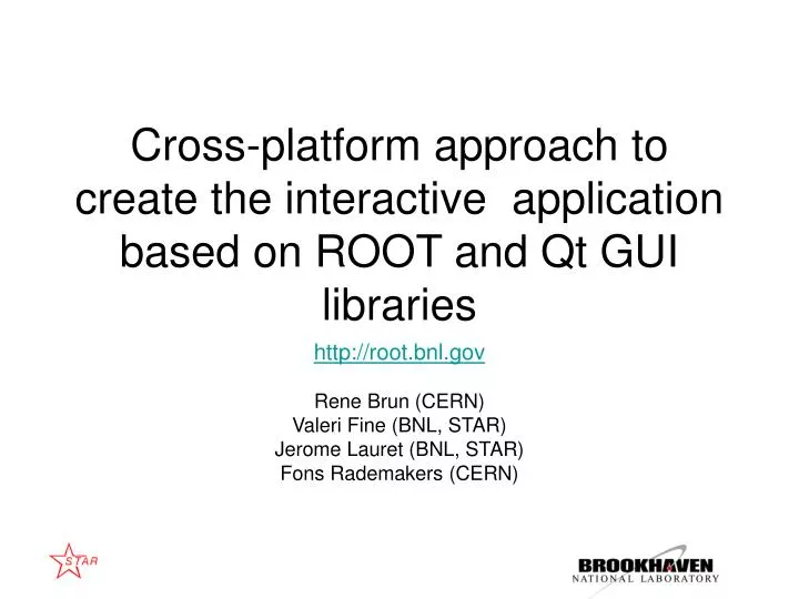 cross platform approach to create the interactive application based on root and qt gui libraries