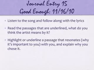 Journal Entry 15 Good Enough: 11/16/10