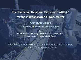 The Transition Radiation Detector of AMS-02 for the indirect search of Dark Matter