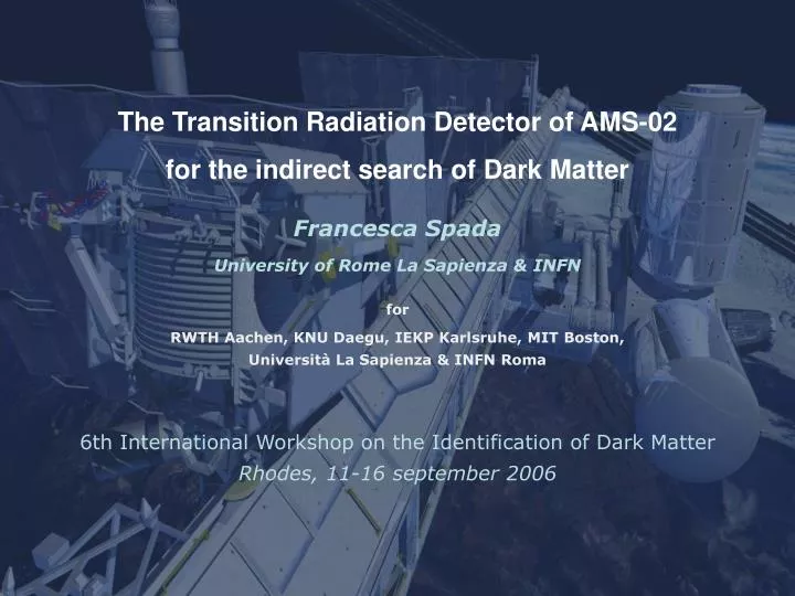 the transition radiation detector of ams 02 for the indirect search of dark matter