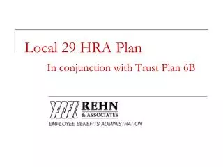 Local 29 HRA Plan In conjunction with Trust Plan 6B