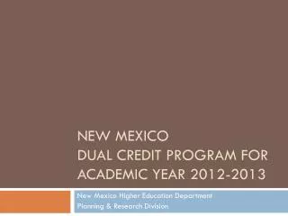 New Mexico Dual Credit Program For Academic Year 2012-2013