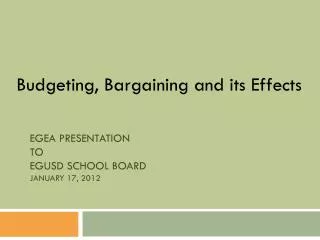 EGEA PRESENTATION TO EGUSD SCHOOL BOARD JANUARY 17, 2012