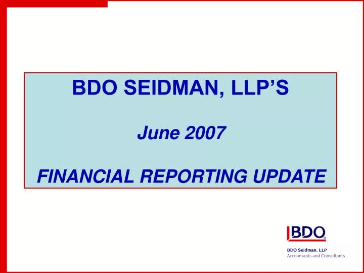 bdo seidman llp s june 2007 financial reporting update