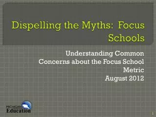 Dispelling the Myths: Focus Schools
