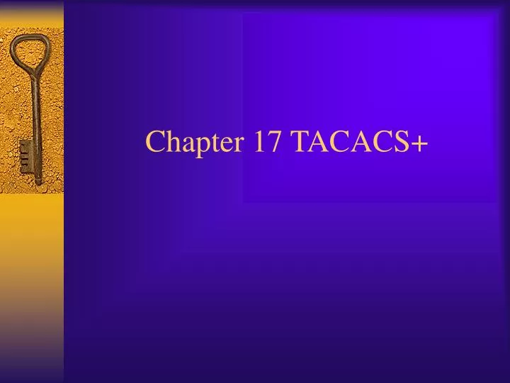 chapter 17 tacacs