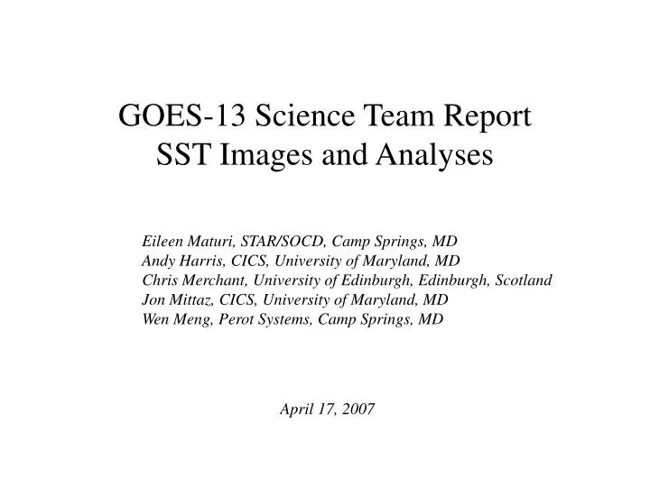 goes 13 science team report sst images and analyses