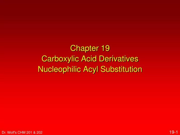 chapter 19 carboxylic acid derivatives nucleophilic acyl substitution