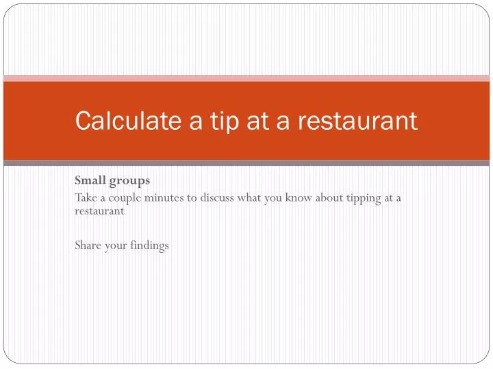 calculate a tip at a restaurant