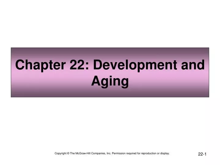 chapter 22 development and aging
