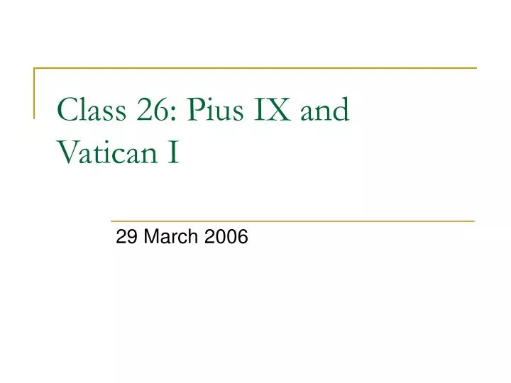 class 26 pius ix and vatican i