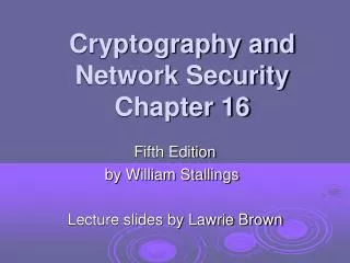 Cryptography and Network Security Chapter 16