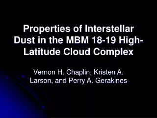 Properties of Interstellar Dust in the MBM 18-19 High-Latitude Cloud Complex