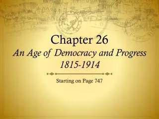 Chapter 26 An Age of Democracy and Progress 1815-1914