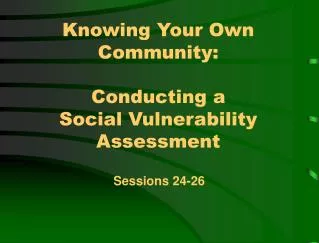 Knowing Your Own Community: Conducting a Social Vulnerability Assessment