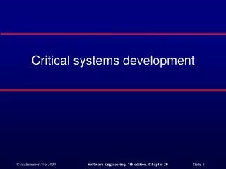 Critical systems development