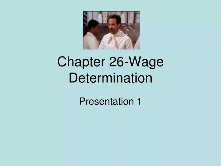 chapter 26 wage determination