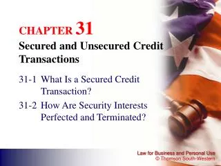 CHAPTER 31 Secured and Unsecured Credit Transactions