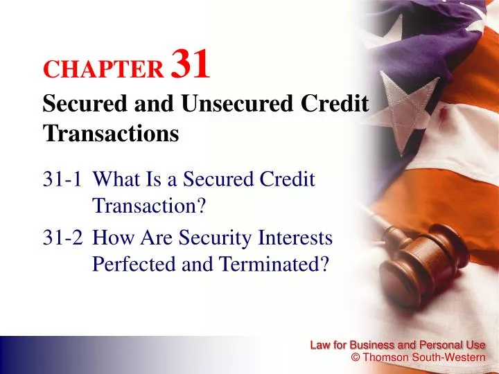 chapter 31 secured and unsecured credit transactions
