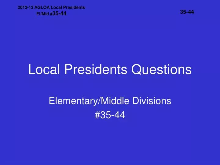 local presidents questions