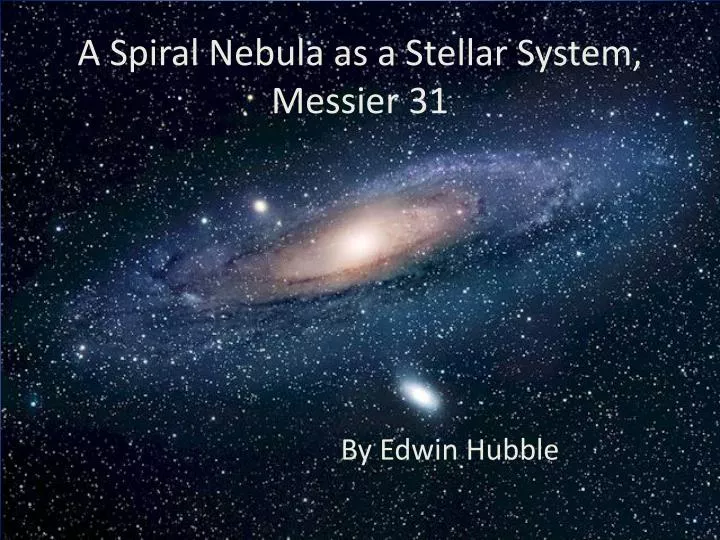 a spiral nebula as a stellar system messier 31