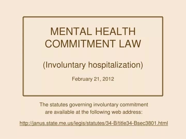 mental health commitment law involuntary hospitalization february 21 2012