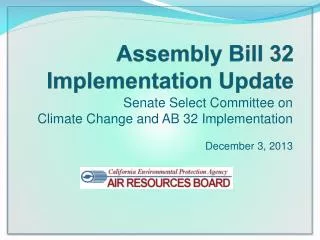 Assembly Bill 32 Implementation Update