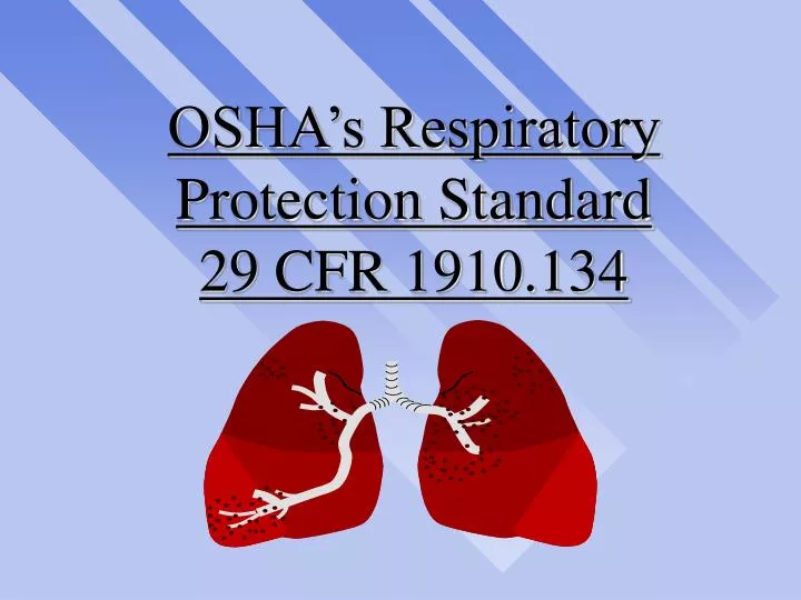 osha s respiratory protection standard 29 cfr 1910 134