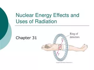 Nuclear Energy Effects and Uses of Radiation