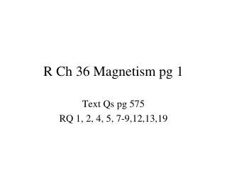 R Ch 36 Magnetism pg 1