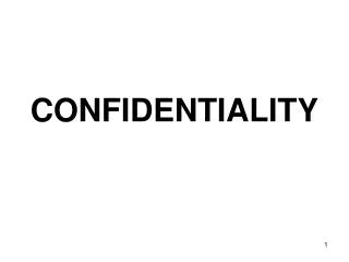 CONFIDENTIALITY