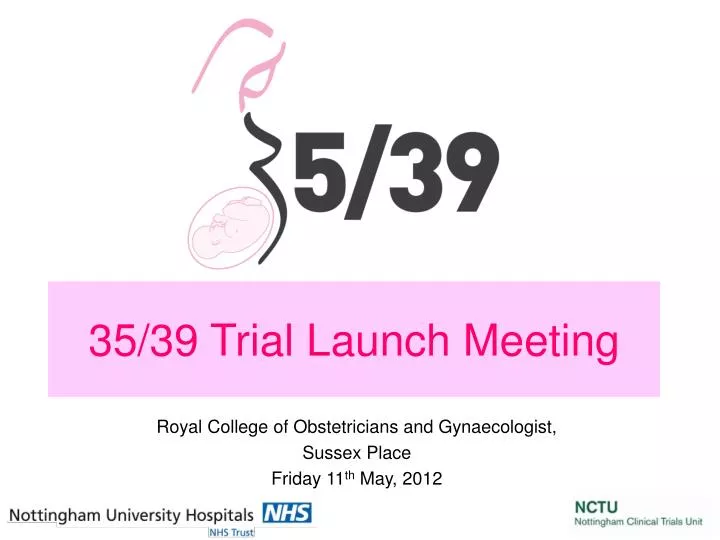 35 39 trial launch meeting