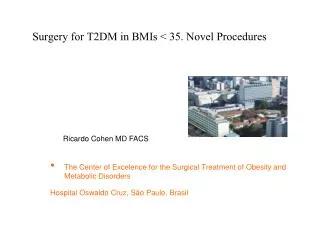 Surgery for T2DM in BMIs &lt; 35. Novel Procedures