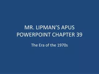 MR. LIPMAN’S APUS POWERPOINT CHAPTER 39