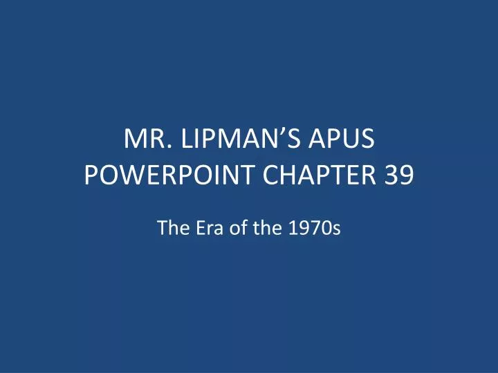 mr lipman s apus powerpoint chapter 39