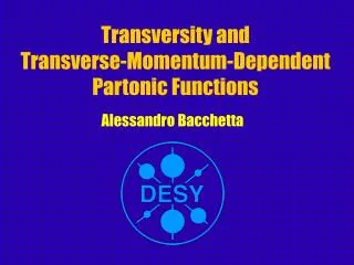 Transversity and Transverse-Momentum-Dependent Partonic Functions