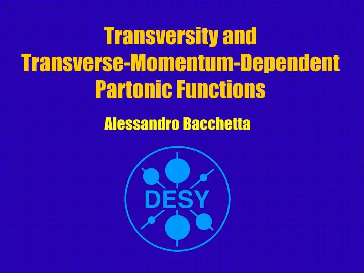 transversity and transverse momentum dependent partonic functions