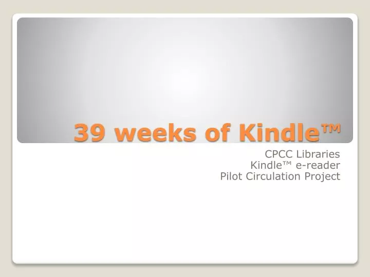 39 weeks of kindle