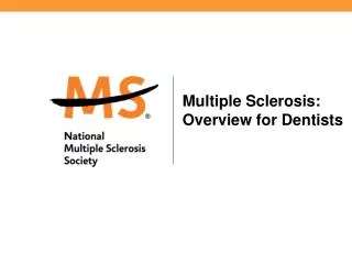 Multiple Sclerosis: Overview for Dentists