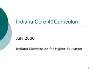 Indiana Core 40	Curriculum