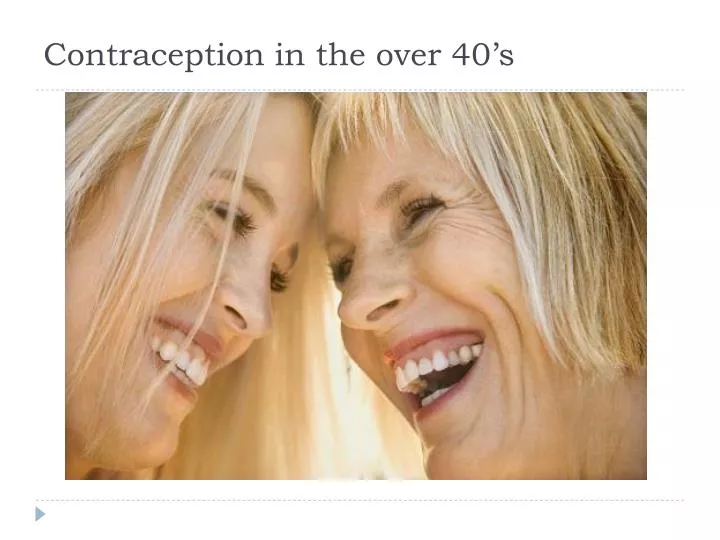 contraception in the over 40 s