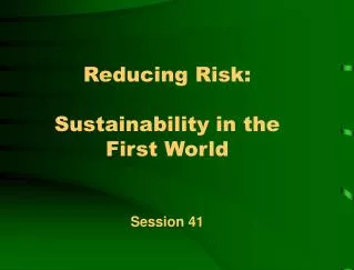Reducing Risk: Sustainability in the First World