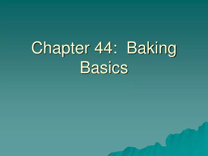 chapter 44 baking basics