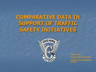 COMPARATIVE DATA IN SUPPORT OF TRAFFIC SAFETY INITIATIVES