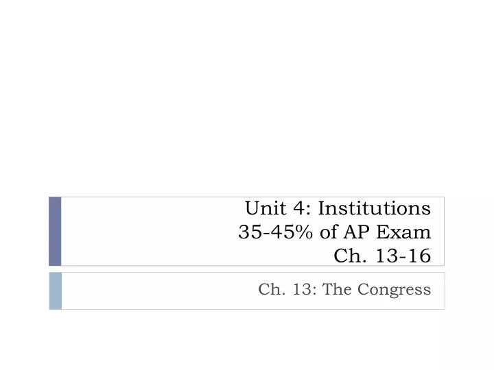 unit 4 institutions 35 45 of ap exam ch 13 16